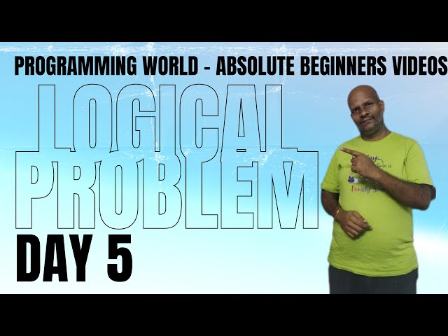 Day 5 - Logical Problem Solving For Beginners - Java | Tamil