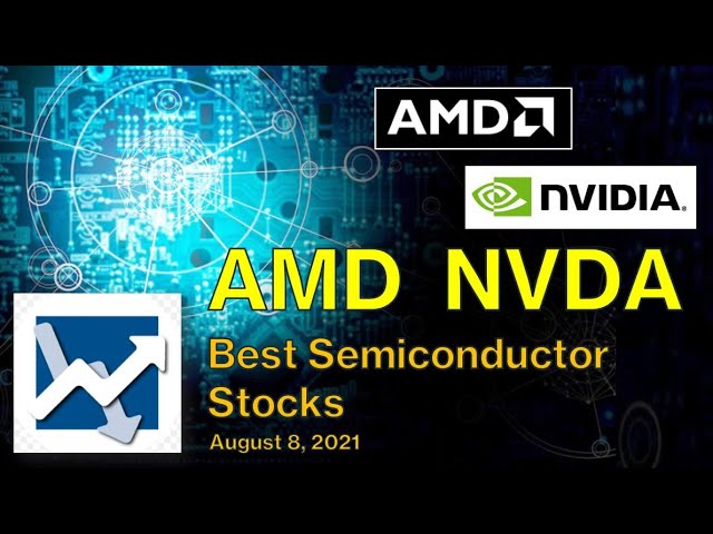 Advanced Micro Devices AMD, Nvidia NVDA Stock, Best Semiconductor Stocks, Bullish Up, CPU GPU AI