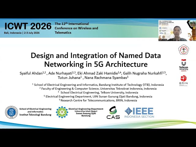 ICWT 2026 - Paper ID : 58- Design and Integration of Named Data Networking in 5G Architecture