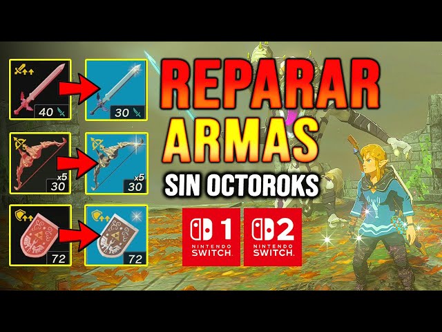 Como Reparar tus Armas sin Octoroks FACIL Incluyendo armas LEGENDARIAS TOTK Switch 1 y switch 2