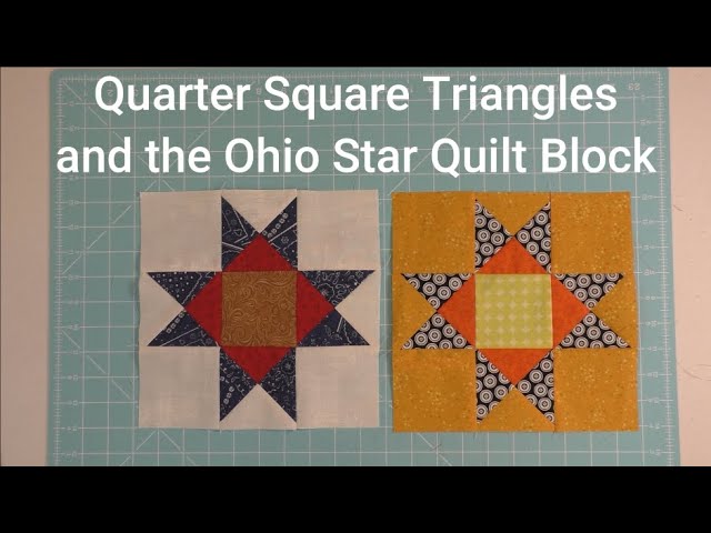 Quarter Square Triangles Tutorial and the Ohio Star Quilt Block