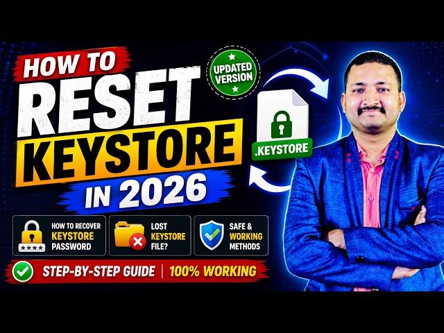 How to Reset keystore in 2026 | How to Recover Keystore Password | Lost keystore file | Updated 2026