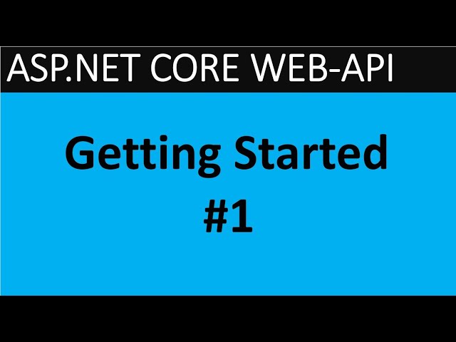 ASP.NET CORE 6.0 WEB API - Getting started