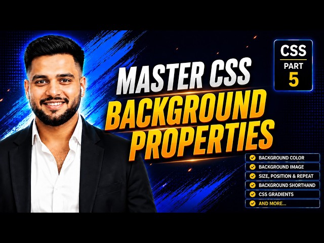 CSS Background Properties 🔥 | Background Color, Image, Size, Position, Gradients | CSS Chapter 4