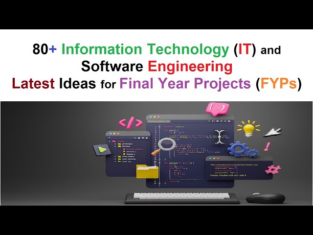 Information Technology and Software Engineering Latest Ideas for Final Year Projects #fyp #projects
