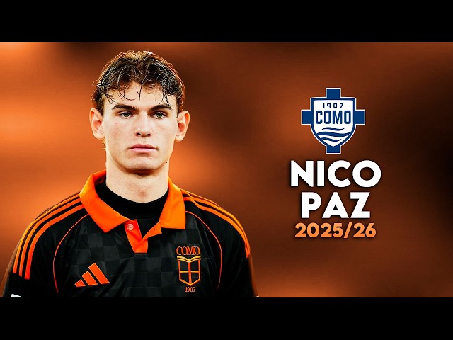 Nico Paz  - Skills, Goals, Assists & Passes | Como 1907 | 2025/26
