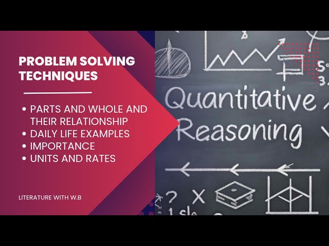 Problem solving techniques, Parts & Whole.Units and Rates |Quantitative Reasoning|