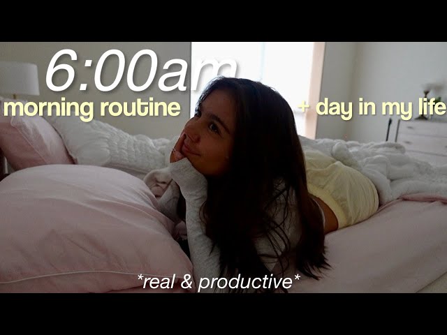Productive & Realistic 6AM Morning Routine | Day in My Life