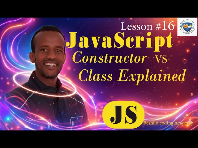 JavaScript Lesson #16 | Constructor vs Class Explained