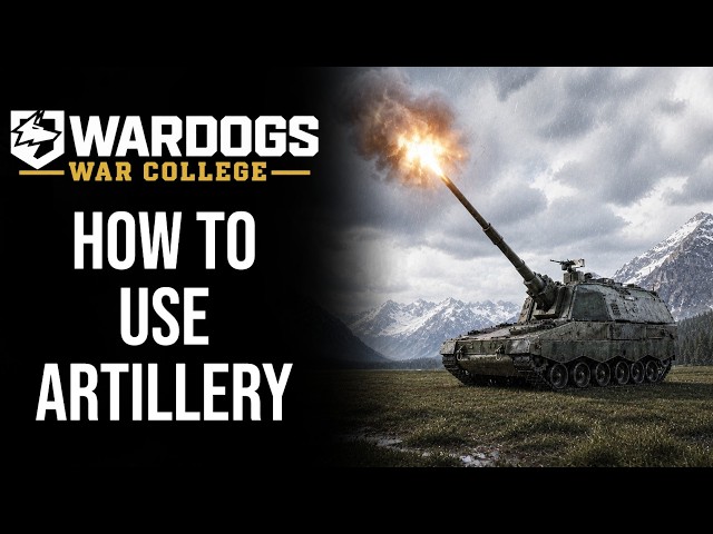 How To Use Artillery Tanks in WARDOGS! | WARDOGS War College - Ep. 4