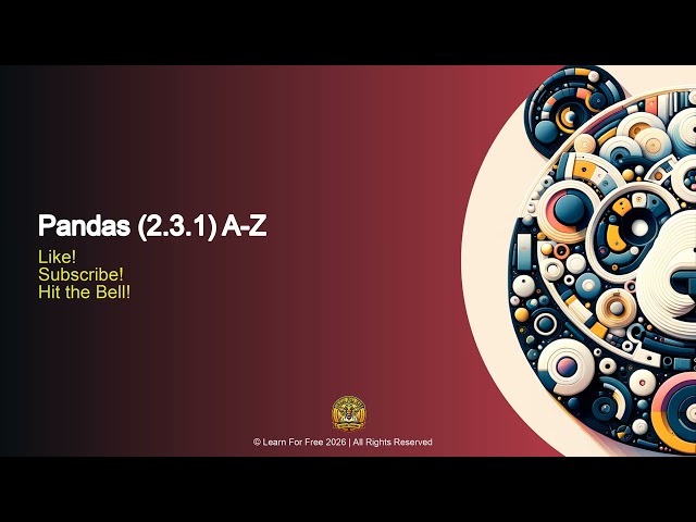 Pandas (2.3.1) A-Z | 03B