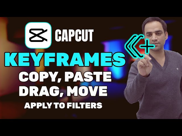 CapCut PC Keyframes Tricks (Add, Copy-Paste, Move and Drag)