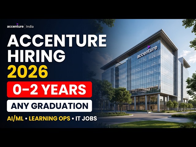 Accenture Hiring 2026 | 0-2 Years | Any Graduation | AI/ML, Learning Operations & More | Apply Now