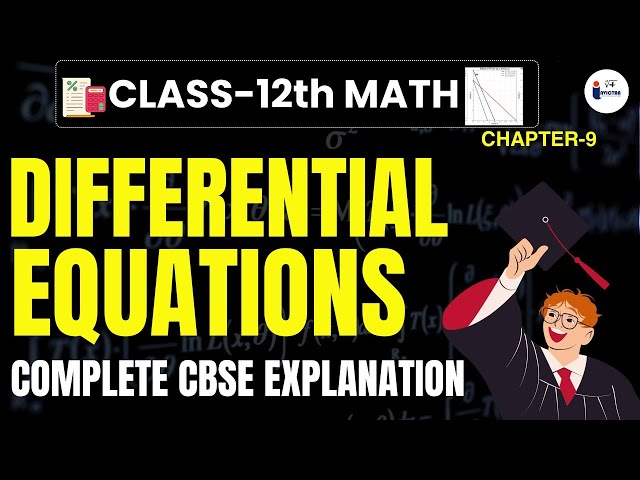 CH 9 DIFFERENTIAL EQUATIONS PART 2 Class 12th Maths | Crash Course#class12th #maths #cbse