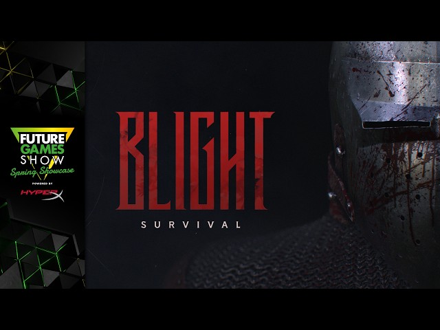 Blight: Survival Deep Dive - Future Games Show Spring Showcase 2026