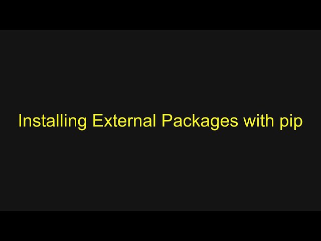 Python Tutorial - Installing External Packages with pip
