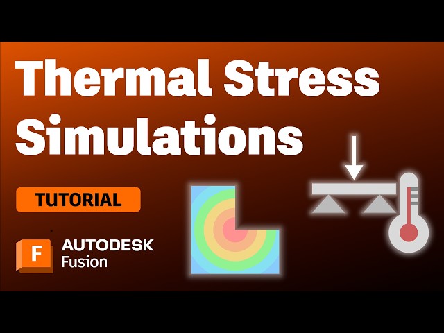 Learn to Run Thermal Stress Simulations in Autodesk Fusion