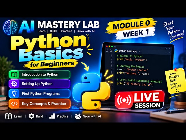 Python Basics | Module 0 Week 1 | Live Session 🐍 | AI Mastery Lab