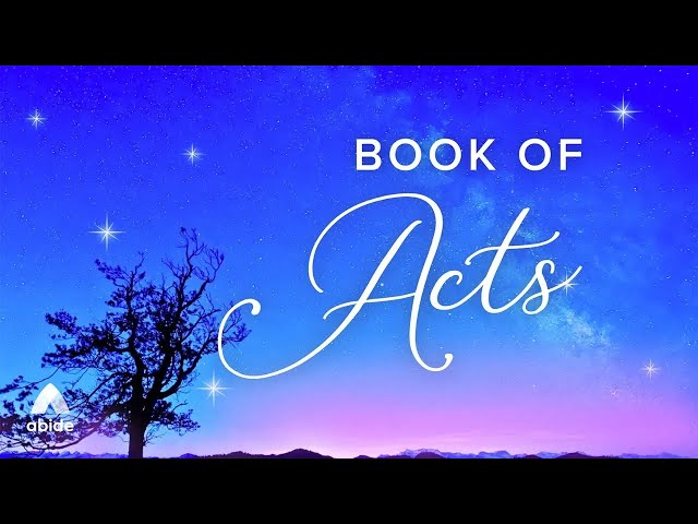 24/7 Listening to Acts of the Apostles [Holy Bible Audio by Abide Meditation]