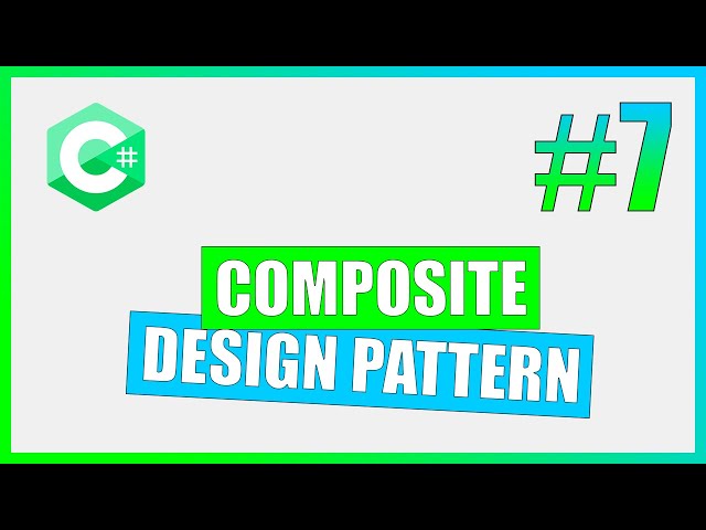 Design Pattern #07 - COMPOSITE