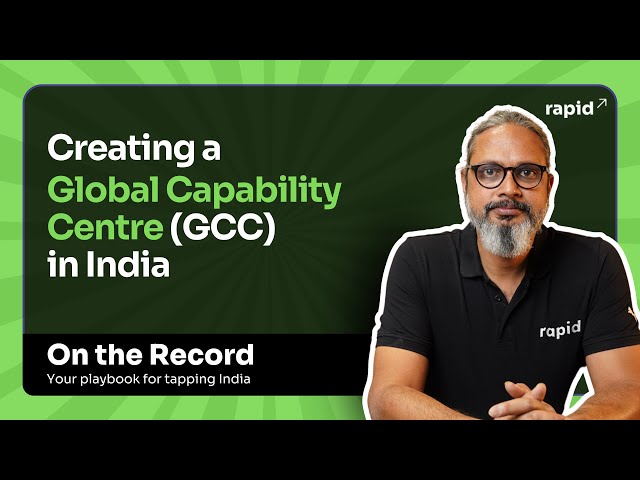 Creating a Global Capability Centre (GCC) in India