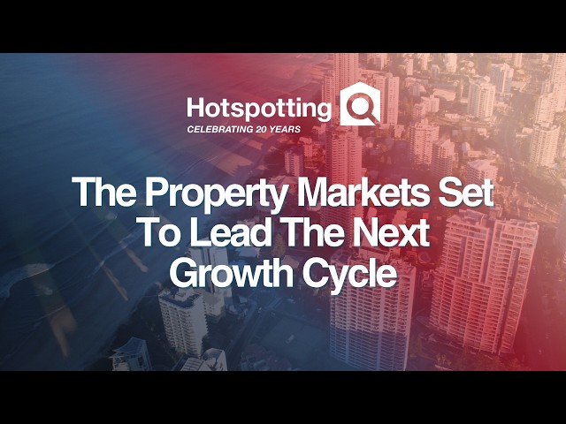 The Property Markets Set To Lead The Next Growth Cycle