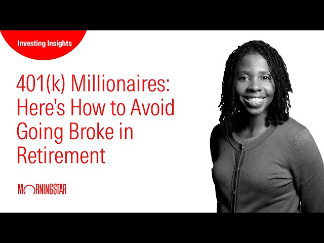 401(k) Millionaires: Here’s How to Avoid Going Broke in Retirement