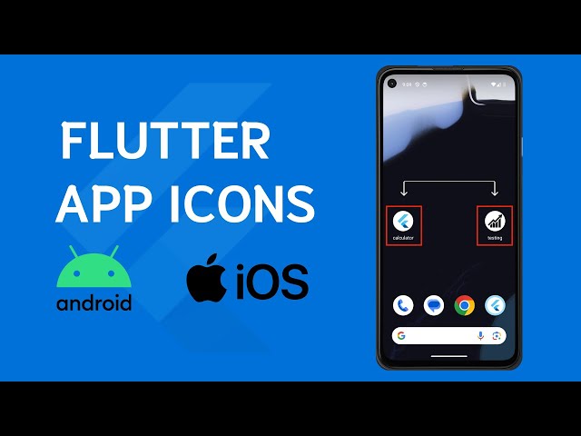 Flutter: How to Add App Icons to the iOS and Android Apps: Step by Step