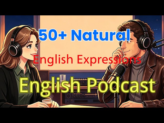 Different Ways to Say the Same Thing in English | Real English Expressions | English Podcast