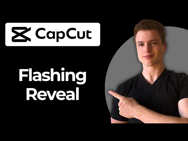 How To Create A Flashing Glitch Reveal Using CapCut (Full Guide)