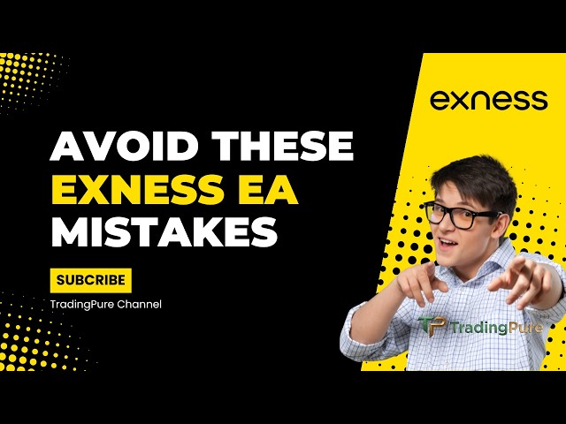 Avoid These Exness EA Mistakes! How to Control Expert Advisors Safely
