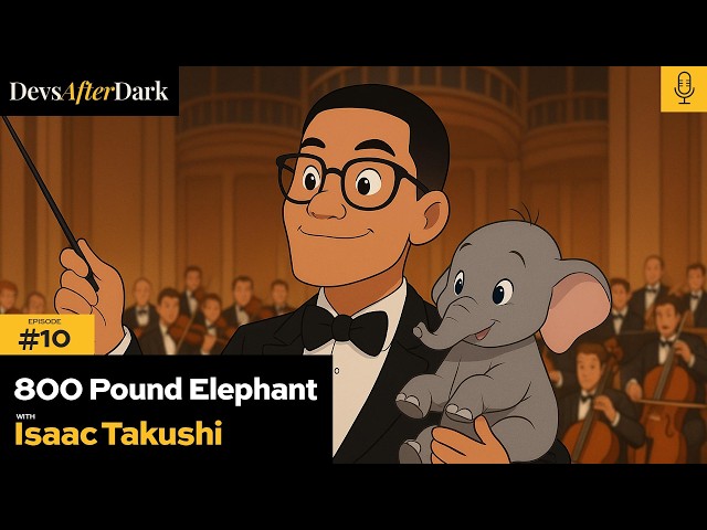 Ep. 10 - 800 Pound Elephant with Isaac Takushi | Devs:After Dark