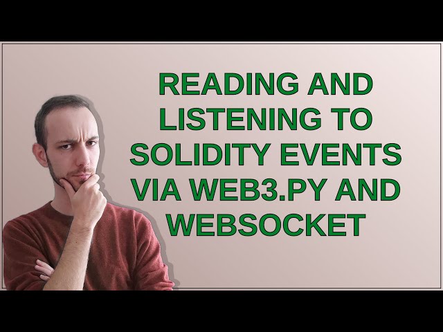 Reading and listening to Solidity events via Web3.py and websocket