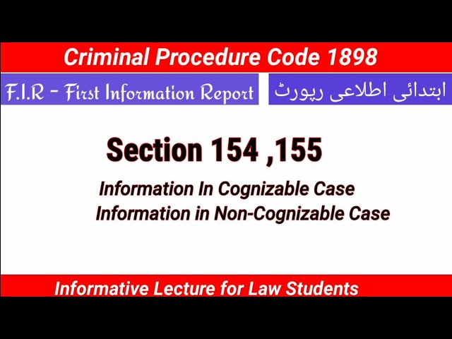 Section 154, 155 CrPC | Information In Cognizable Cases | First Information Report Under Crpc