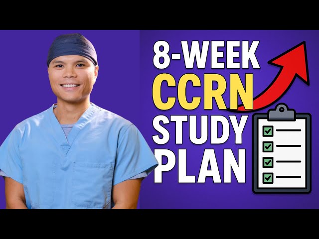 CRNA Explains: 8-Week CCRN Study Plan to Pass on the First Try