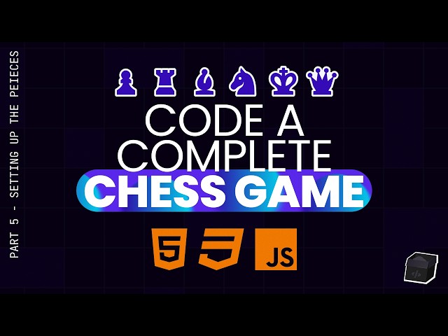 Learn Frontend Development by Making Chess - Part 5 - Setting Up the Pieces