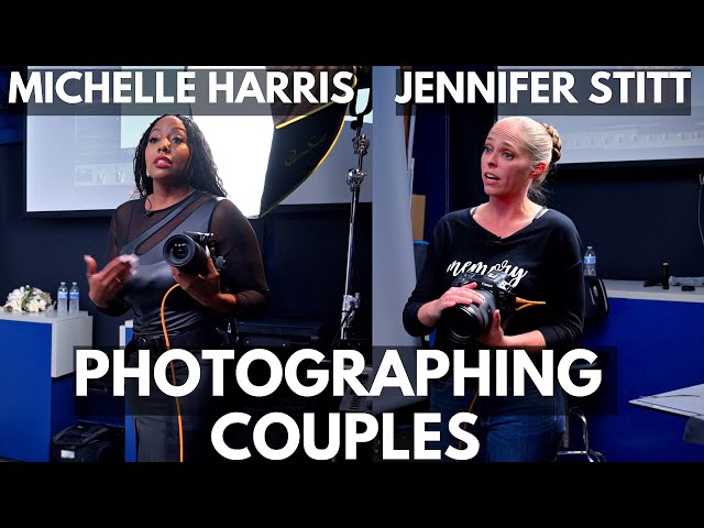 How To Photograph Couples with Michelle Harris & Jennifer Stitt