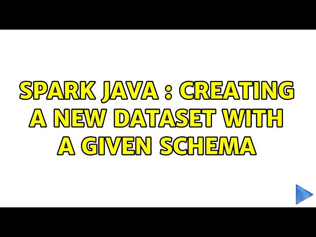 Spark java : Creating a new Dataset with a given schema