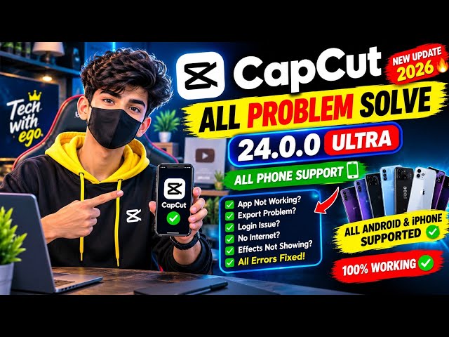 CapCut 2026 New Update | All Problems Solved 🔥 24.0.0 Ultra | Android & iPhone