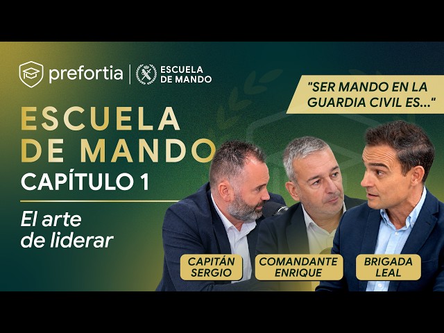 ESCUELA DE MANDO · CAPÍTULO 1 — El arte de liderar | Cte. Enrique, Cap. Sergio y Brigada Leal