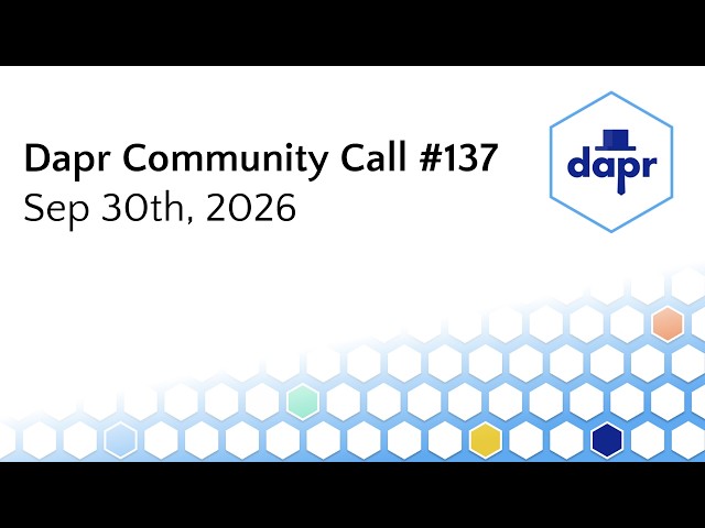 Dapr Community Call - Sep 30th 2026