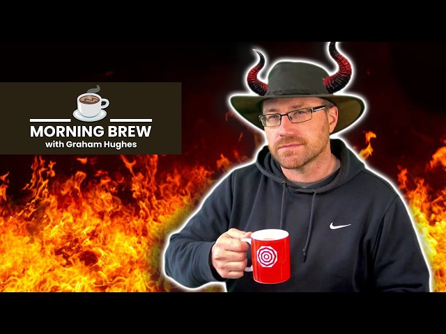NO REST FOR THE WICKED!!! | ☕ Morning Brew with Graham Hughes