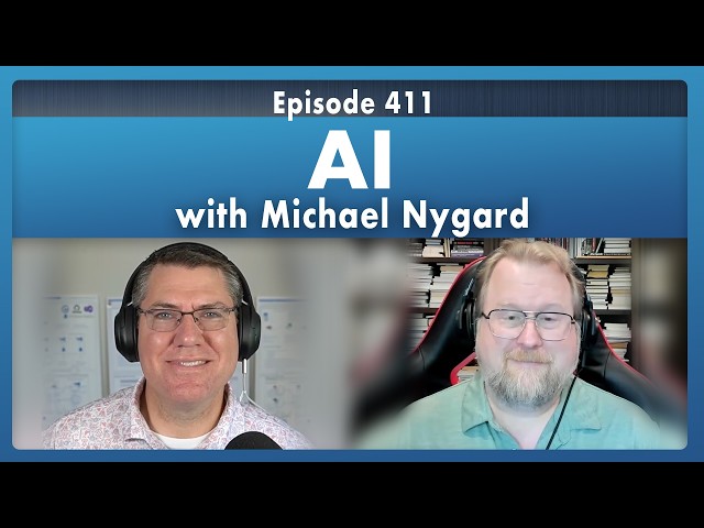 Michael Nygard: AI - Episode 411
