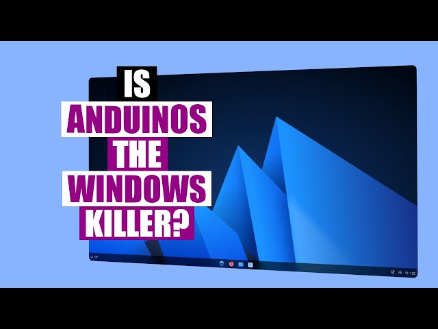 Drop Windows and Install AnduinOS (Made By Microsoft Employee)
