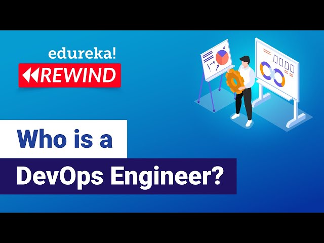 Who Is A DevOps Engineer? | DevOps Skills You Must Master | Edureka Rewind - 3