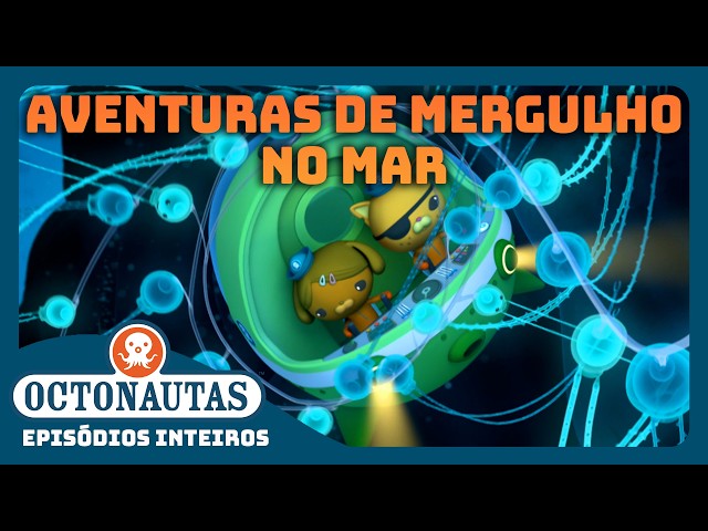Octonautas - ⚡ Oceano Elétrico 🌊 | Compilação | Episódios inteiros