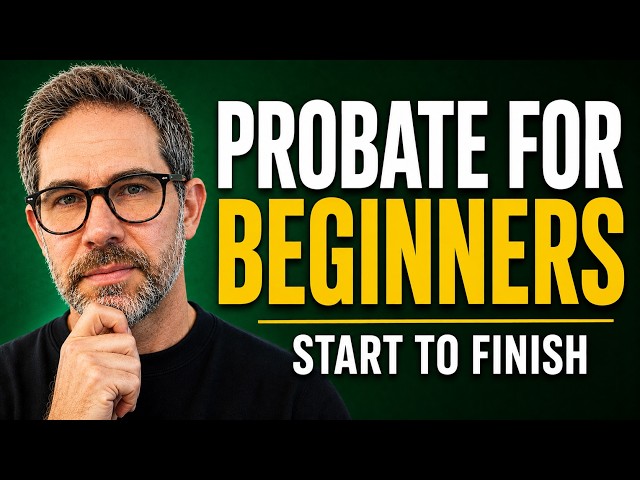 Probate for Beginners: The Whole Process Explained