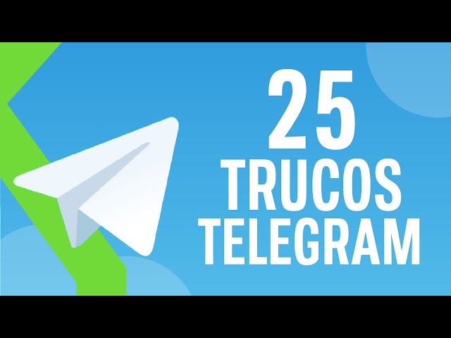 25 TELEGRAM TRICKS to MAKE THE MOST OF IT