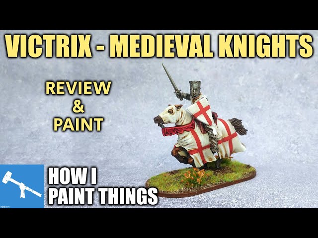 Medieval Knights - Paint & Review of Victrix Miniatures [How I Paint Things]