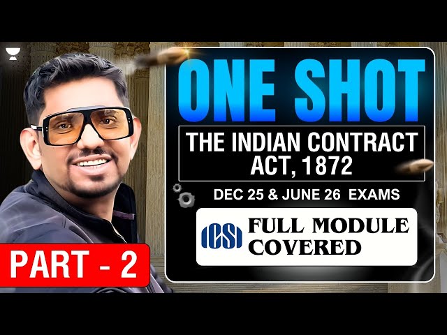 ONE SHOT | INDIAN CONTRACT ACT 1872 | JIGL | PART -2 | CS EXECUTIVE | DEC'25 & JUNE'26